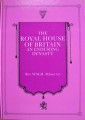 The Royal House of Britain An Enduring Dynasty by Rev. W.M.H. Milner