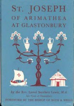 St. Joseph of Arimathea at Glastonbury by Rev. Lionel Smithett Lewis
