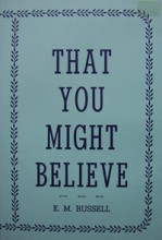 That You Might Believe by Eleanor Russell