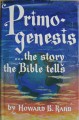 Primogenesis, The Story the Bible Tells, by Dr. Howard B. Rand