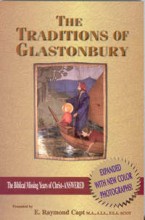 Traditions Of Glastonbury by Dr. E. Raymond Capt